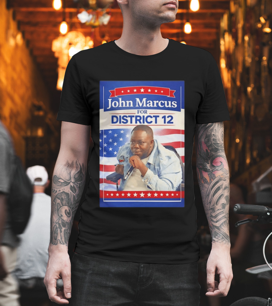 John Marcus For District 12 Election Campaign Patriotic T-Shirt