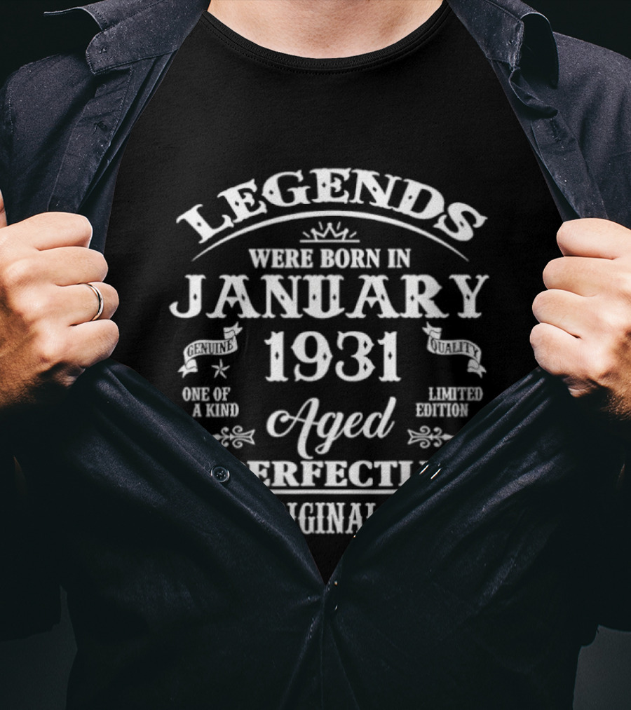 Legends Were Born In January 1931 Aged Perfectly All Original Parts T-Shirt