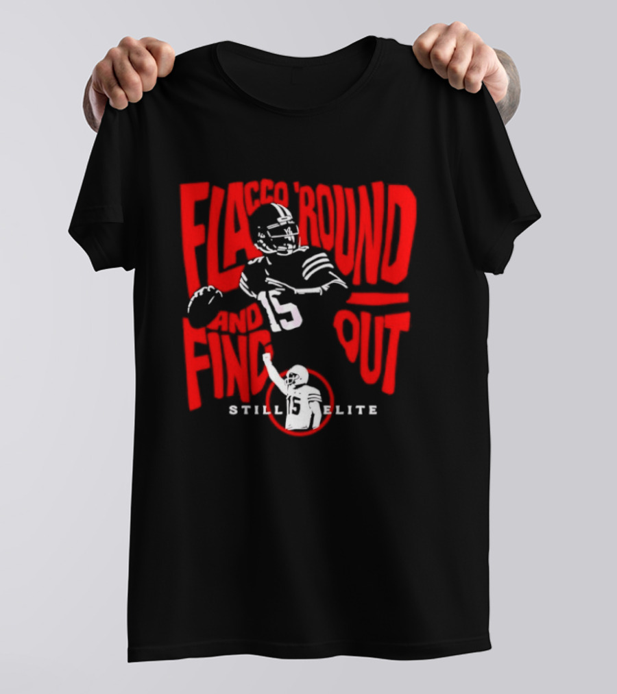 Flacco Round Find Out Still Elite Quarterback Football T-Shirt