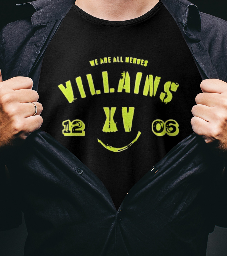 We Are All Villains XV 12 06 Smile Face T-Shirt