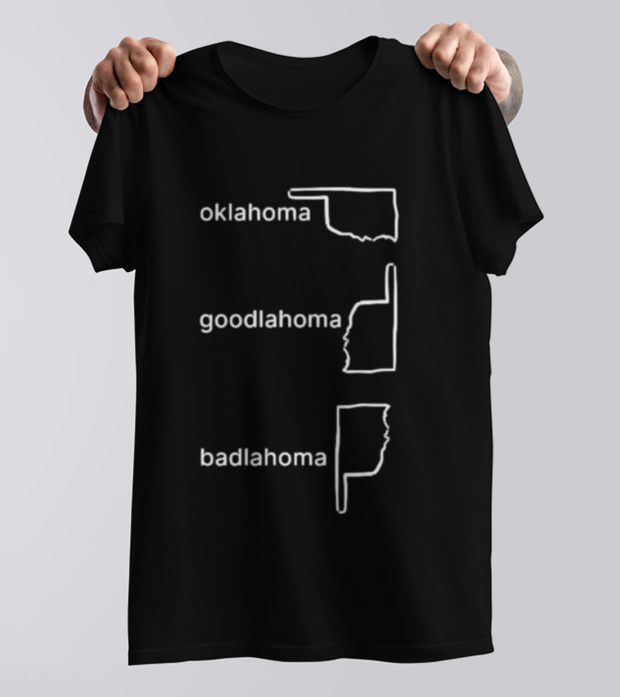 Oklahoma Goodlahoma Badlahoma Fun State Outline Play T-Shirt