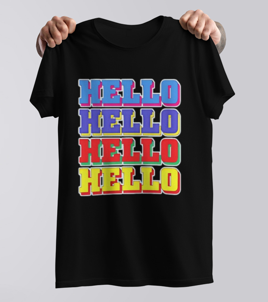 Hello Hello Hello Hello Colorful Multicolor T-Shirt