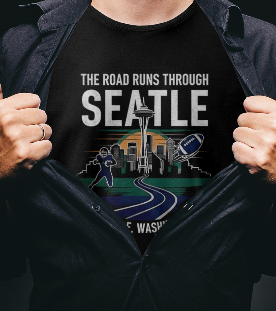 Seattle Washington The Road Runs Through Seattle Football Skyline T-Shirt