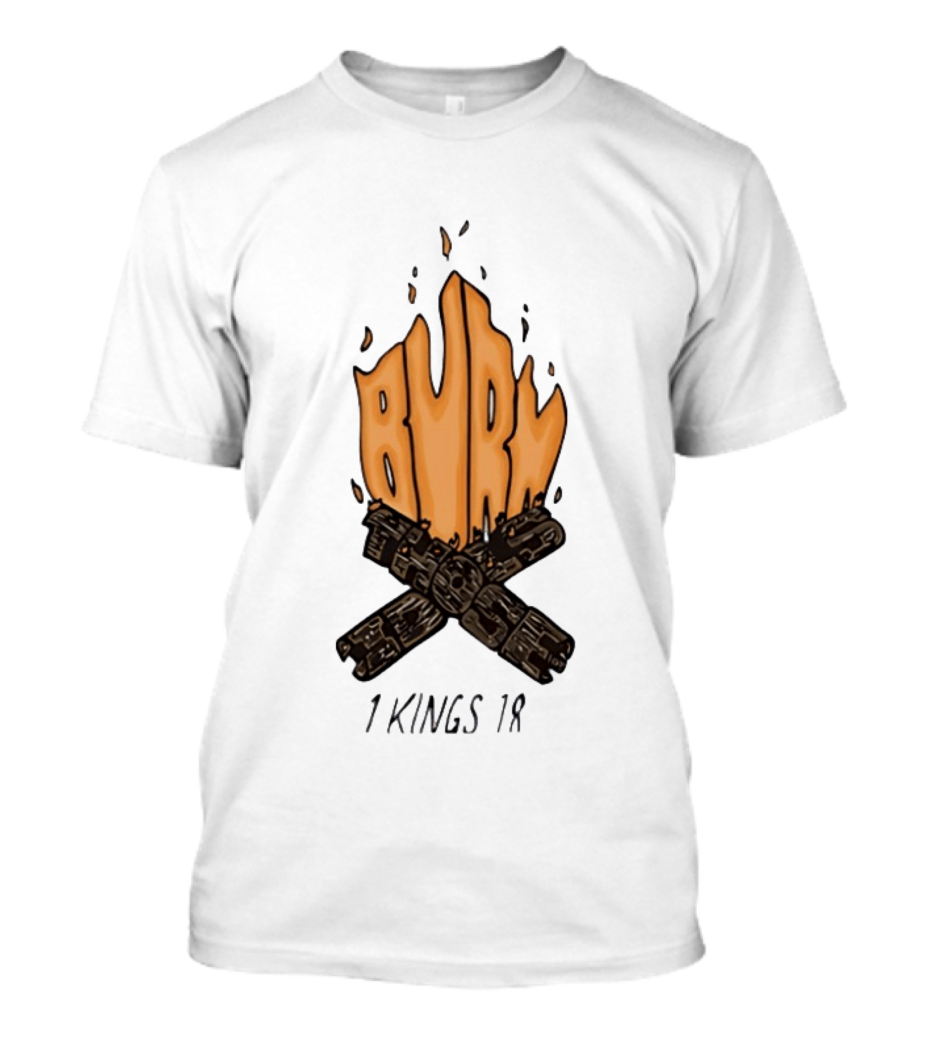 Burn Those Idols 1 Kings 18 Campfire Logs T-Shirt
