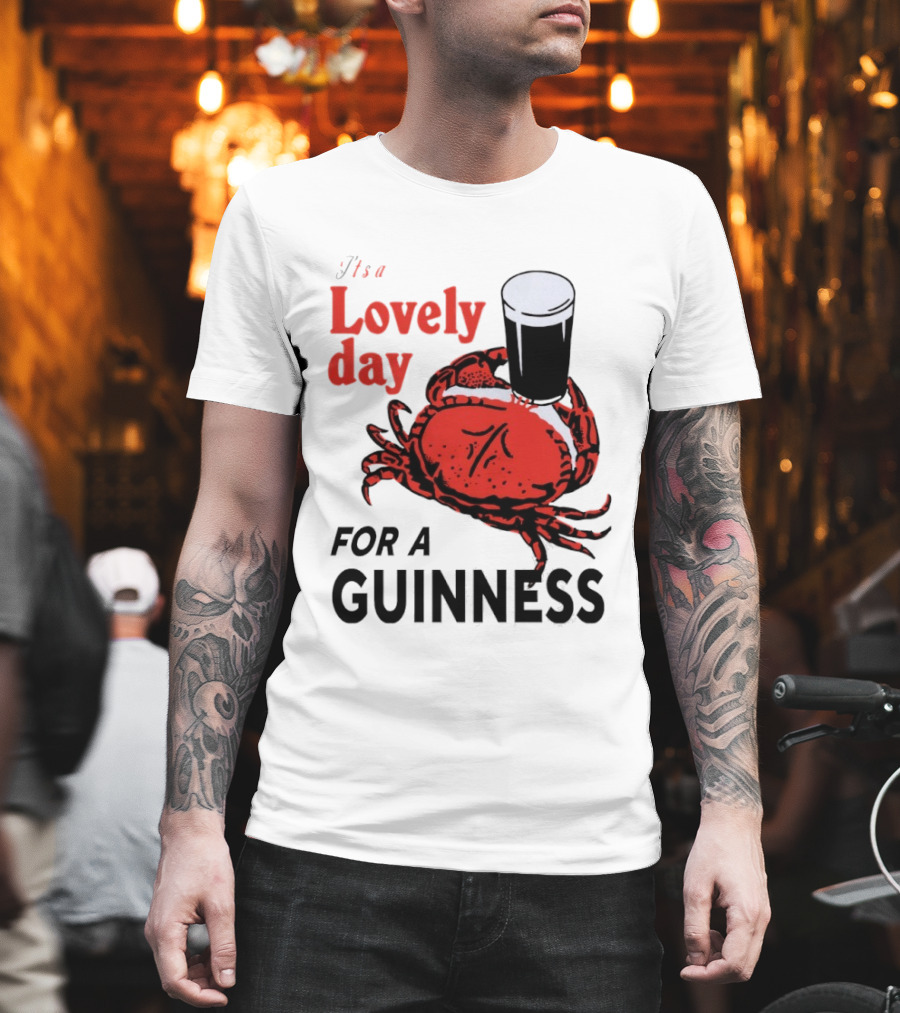 Lovely Day For A Guinness Crab Holding Pint T-Shirt