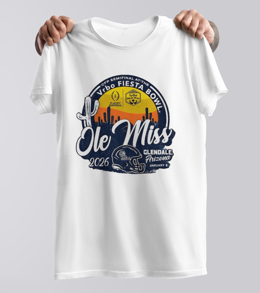 Ole Miss Rebels 2026 CFP Semifinal Vrbo Fiesta Bowl Glendale Arizona January 8 T-Shirt