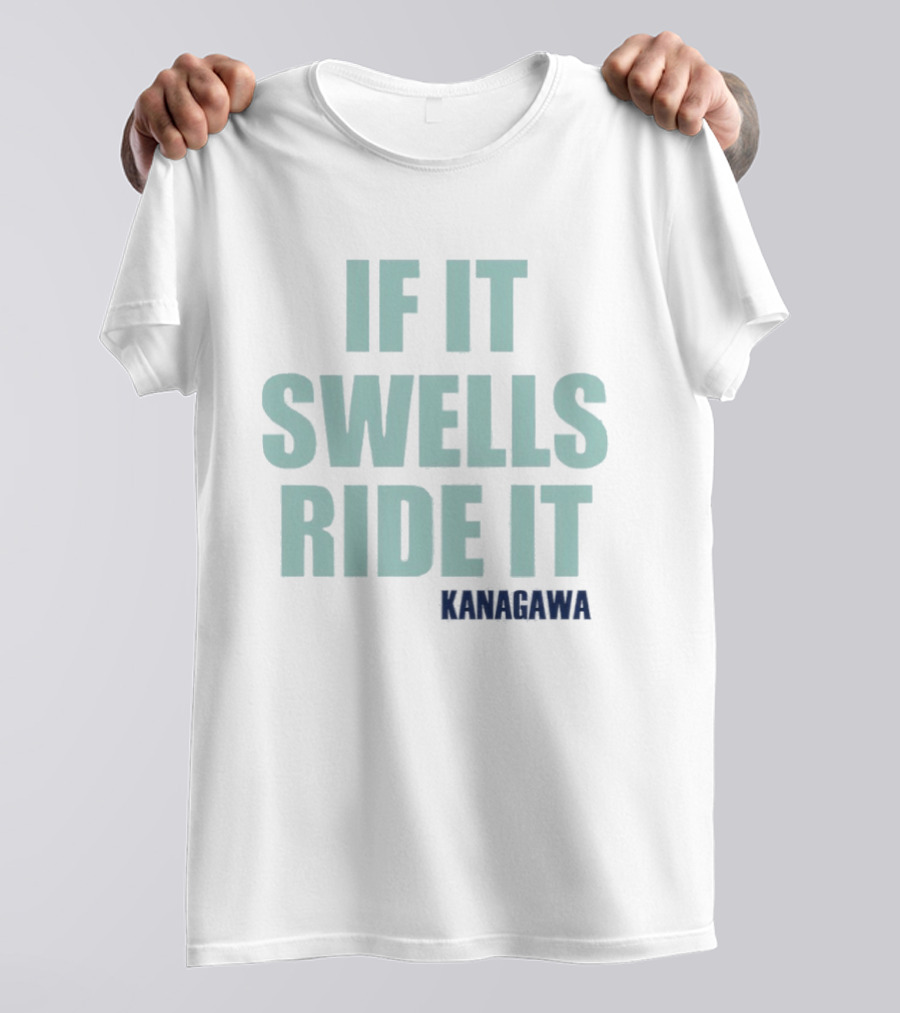 If It Swells Ride It Kanagawa Wave Surfing T-Shirt