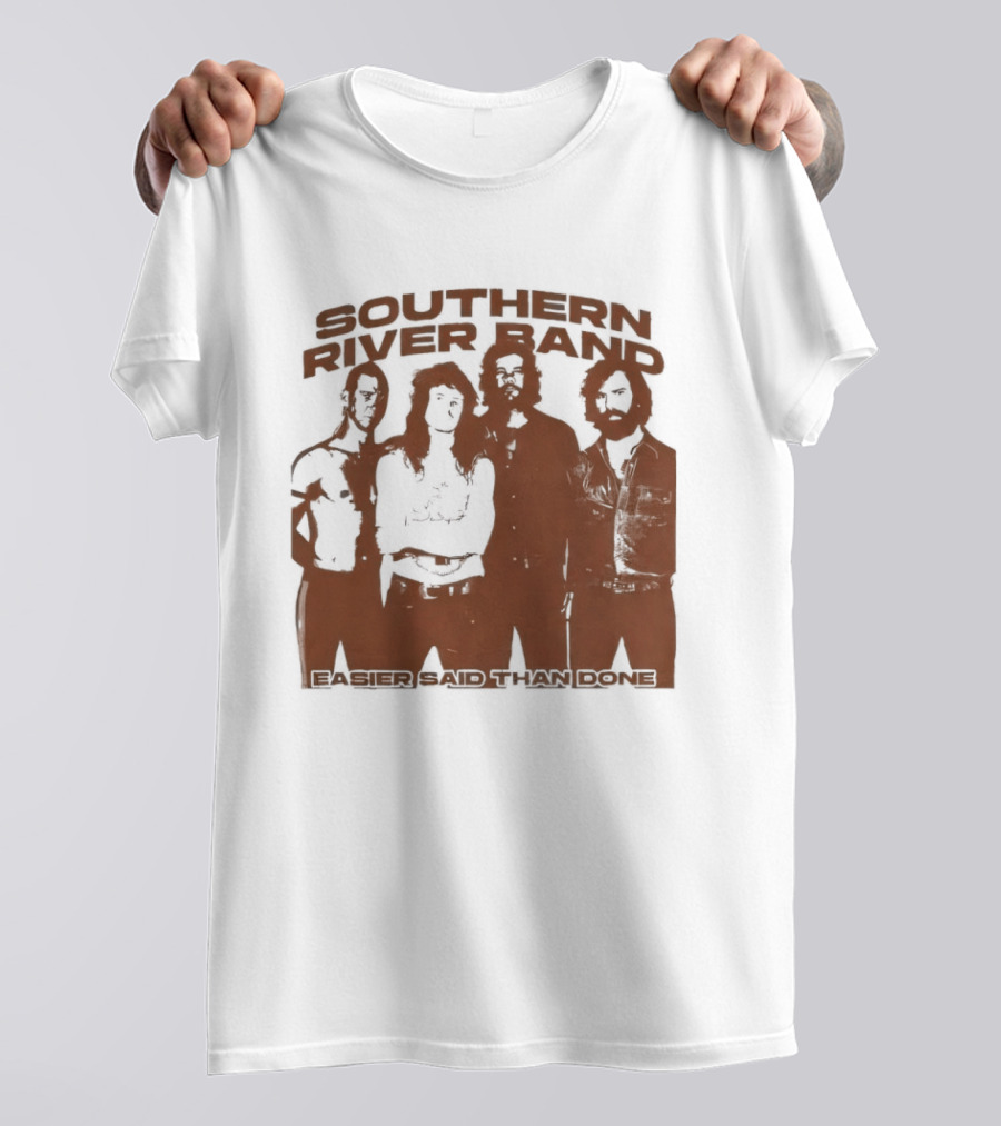 Southern River Band Easier Said Than Done T-Shirt
