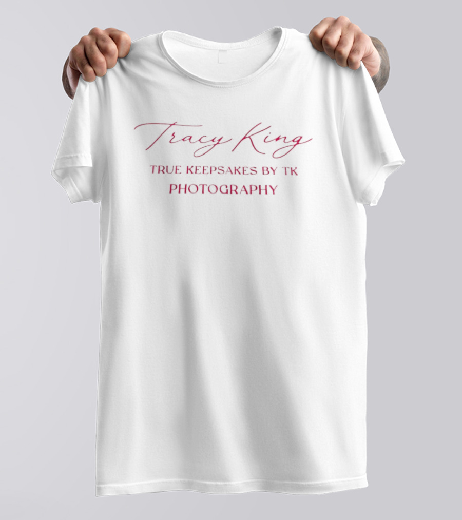 Tracy King True Keepsakes By TK Photography T-Shirt