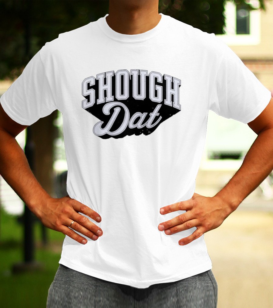 Shough Dat New Orleans Saints Football Tyler Shough 6 T-Shirt