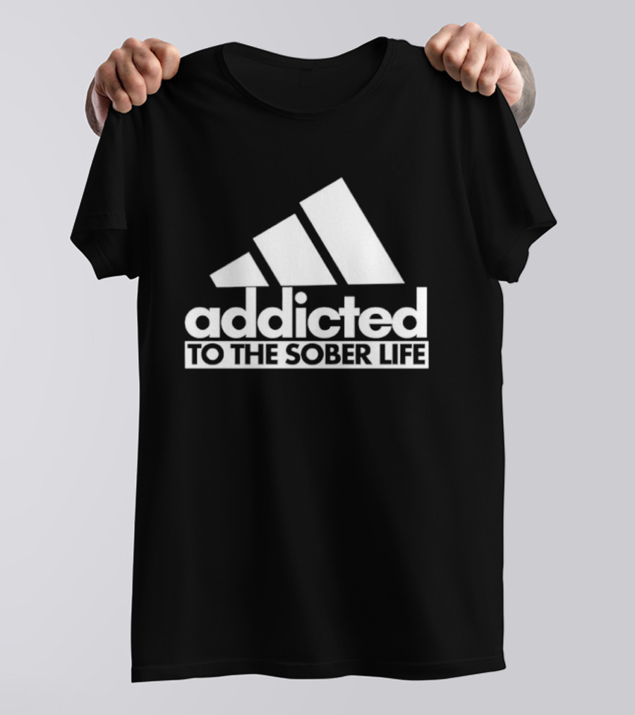 Addicted To The Sober Life Parody Adidas T-Shirt