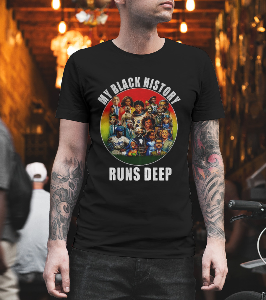 My Black History Runs Deep Iconic Leaders Unity T-Shirt