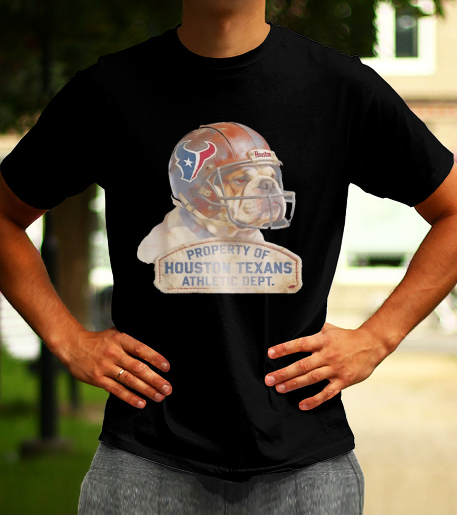 Bulldog With Houston Texans Helmet Property Of Houston Texans Athletic Dept T-Shirt