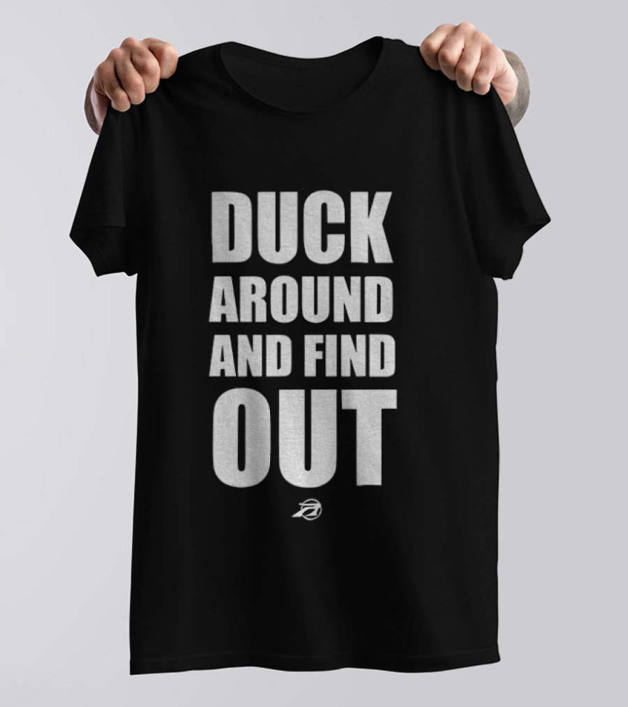 Duck Around And Find Out Vintage Bold Style Retro Fun T-Shirt