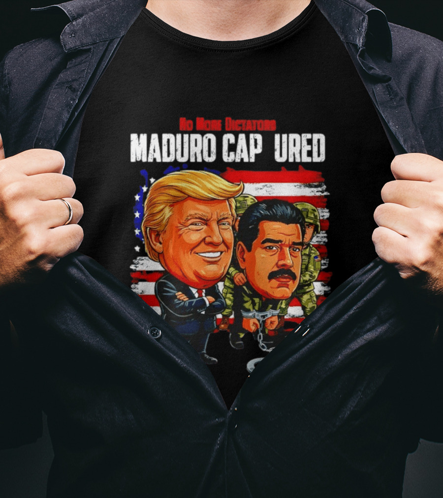 Nicolas Maduro Vs Trump No More Dictators Maduro Captured Venezuela Political Cartoon T-Shirt