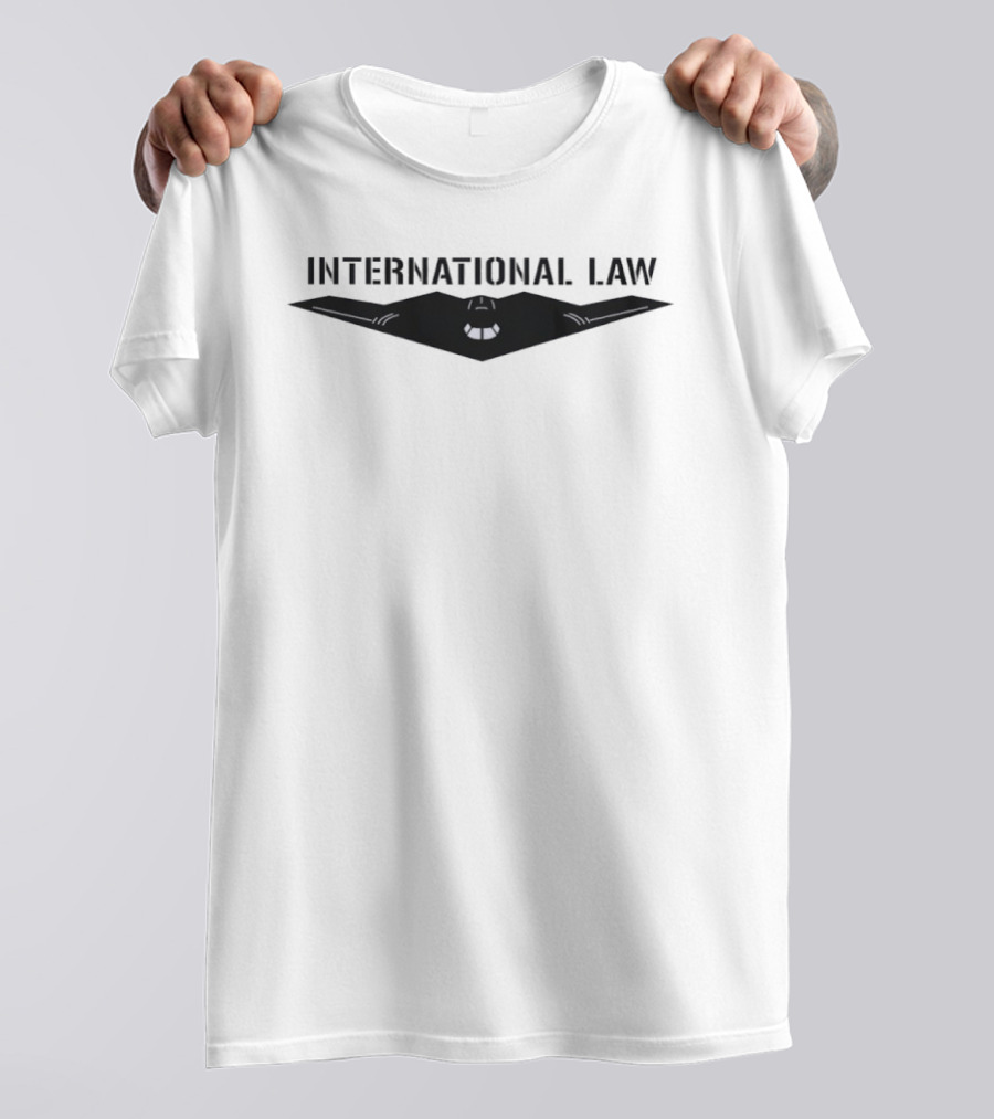 B 2 Stealth Bomber International Law T-Shirt
