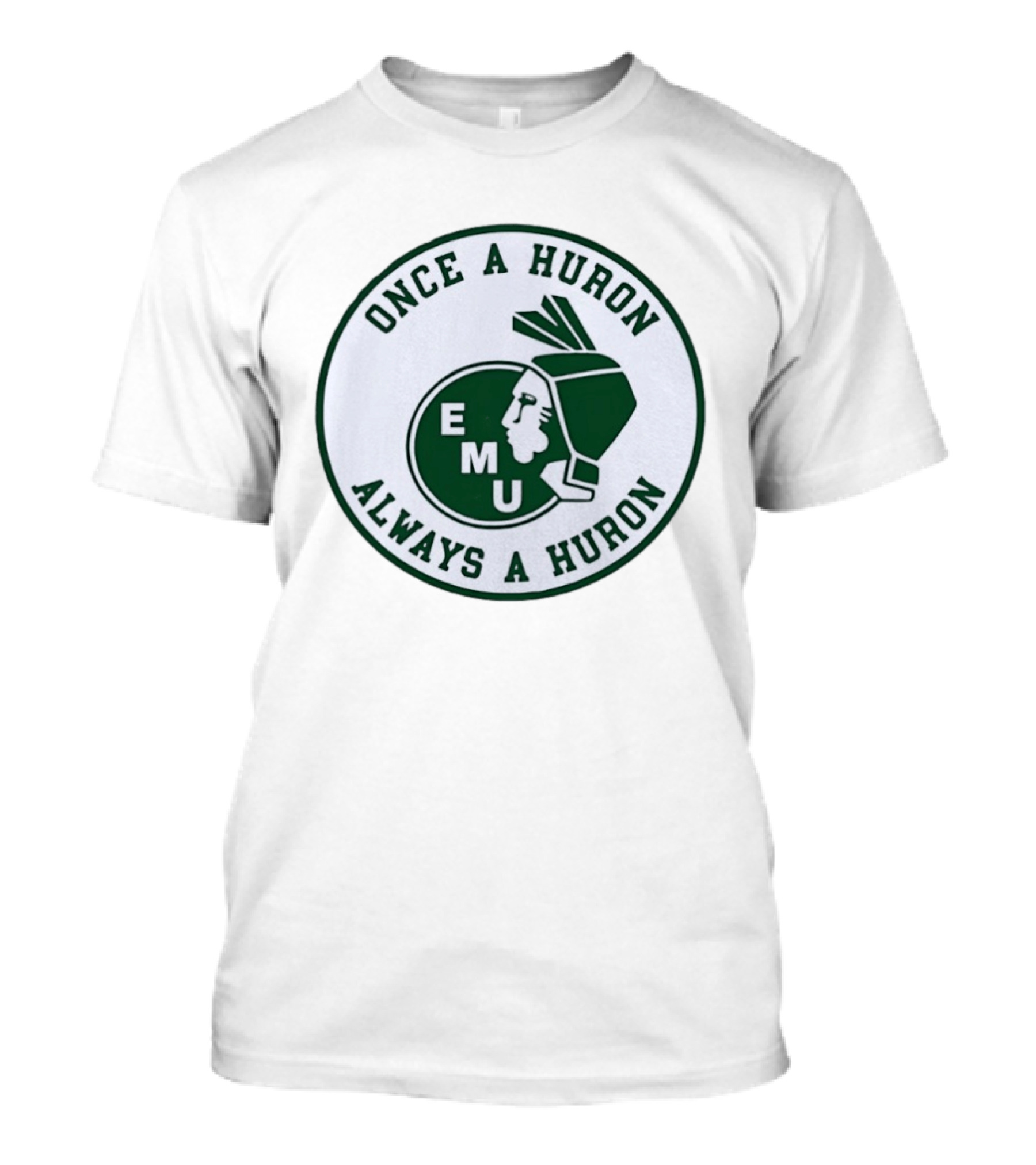 Eastern Michigan University EMU Once A Huron Always A Huron T-Shirt