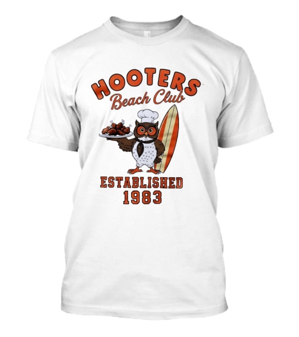 Hooters Beach Club Own Chef Chicken Legs Surfing Owl Established 1983 T-Shirt