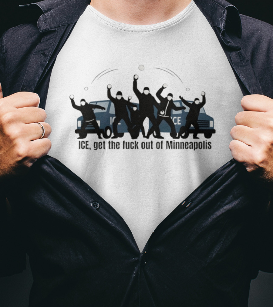 ICE Get The Fuck Out Of Minneapolis Protest T-Shirt