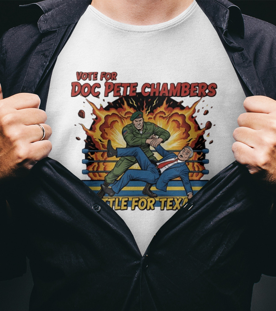 Vote For Doc Pete Chambers Battle For Texas Wrestling Showdown T-Shirt