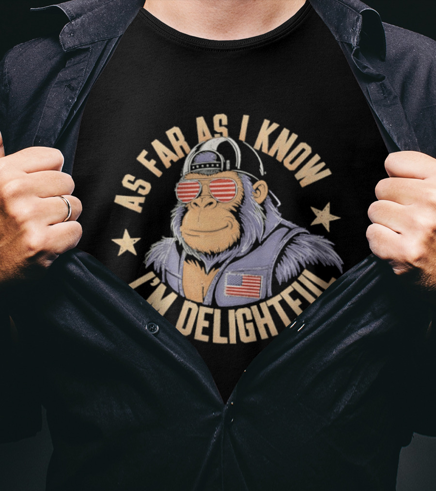 King Kong Wearing Sunglasses As Far As I Know I’m Delightful Vintage T-Shirt