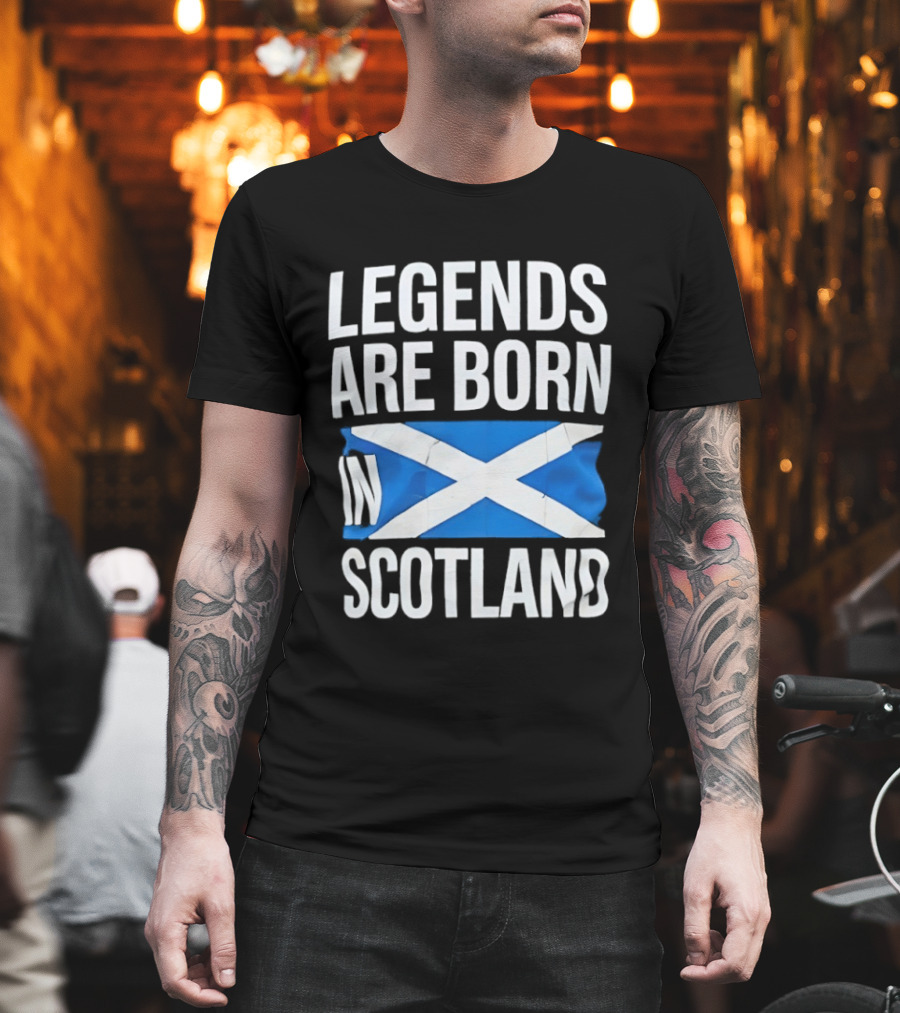 Legends Are Born In Scotland Flag St Andrews Cross Celebration T-Shirt