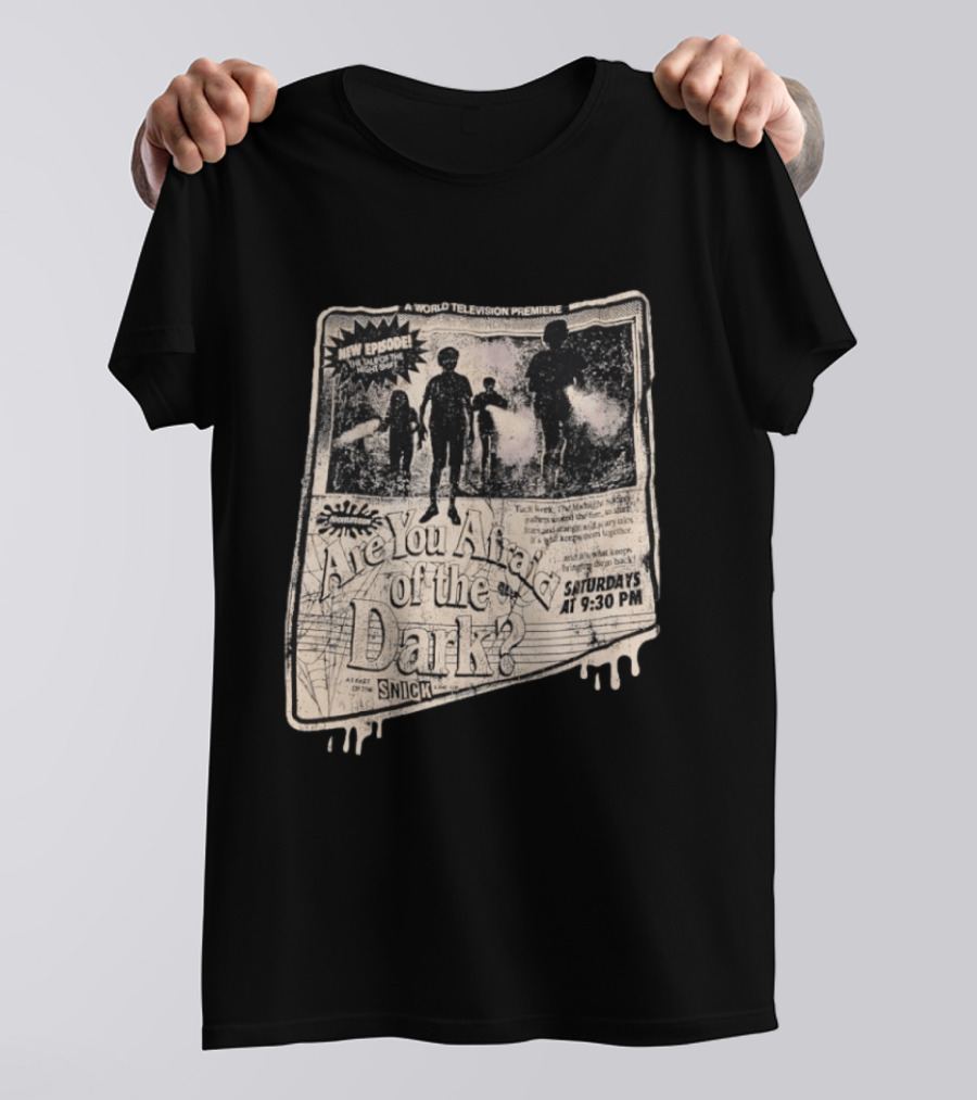 Nickelodeon Are You Afraid Of The Dark New Episode World Television Premiere Saturdays At 9:30 PM SNICK T-Shirt