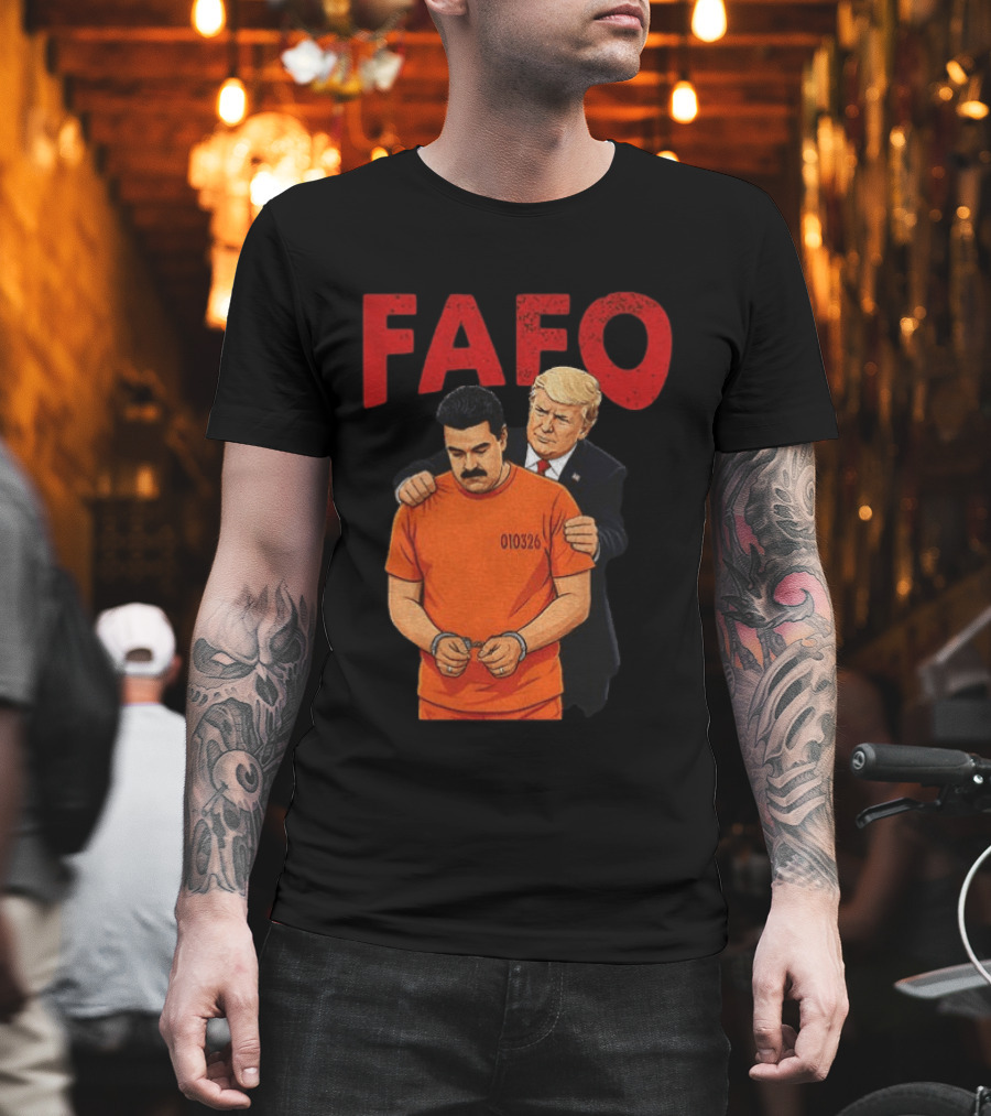 FAFO Trump Nicolas Maduro 010326 T-Shirt