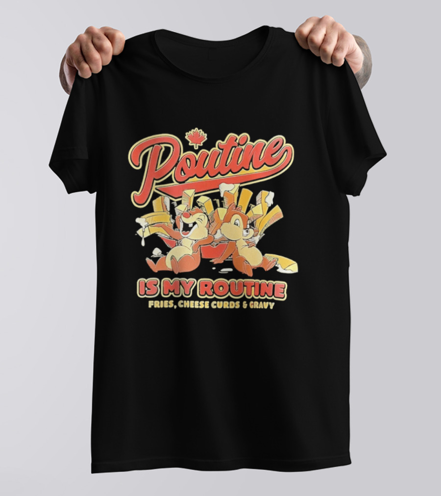 Poutine Is My Routine Fries Cheese Curds Gravy Squirrel Duo Fun T-Shirt