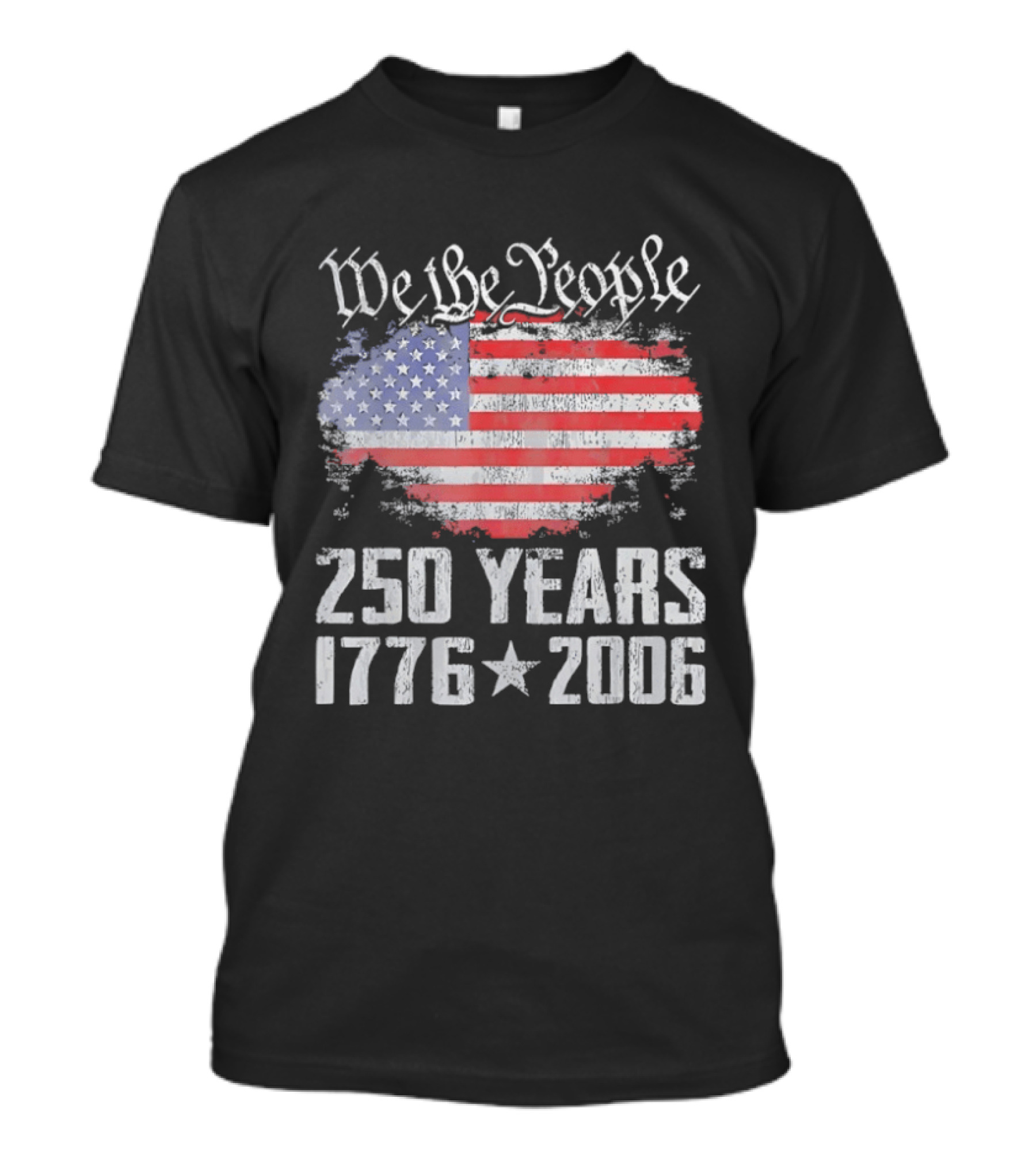 We The People 250 Years 1776 2006 American Flag T-Shirt