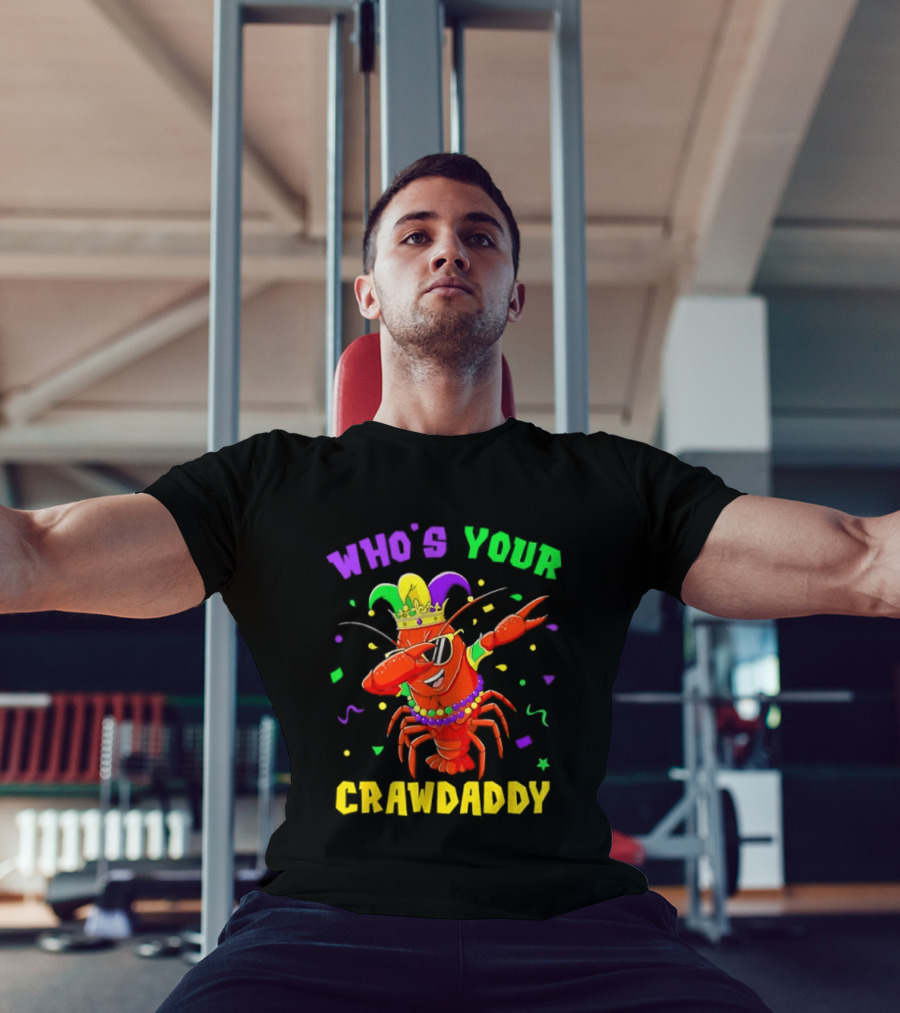 Who's Your Crawdaddy Crawfish Jester Beads Mardi Gras Fun T-Shirt