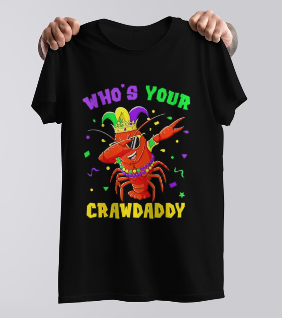 Who's Your Crawdaddy Crawfish Jester Beads Mardi Gras Fun T-Shirt