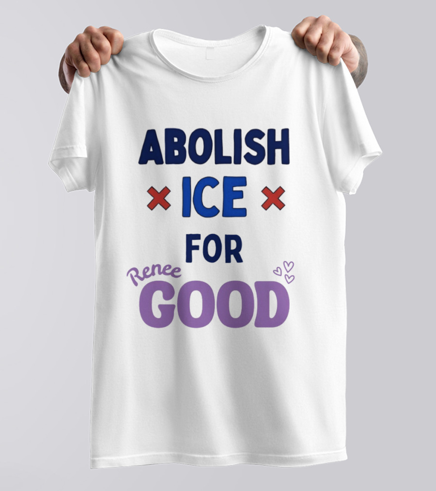 Abolish ICE For Renee Good T-Shirt