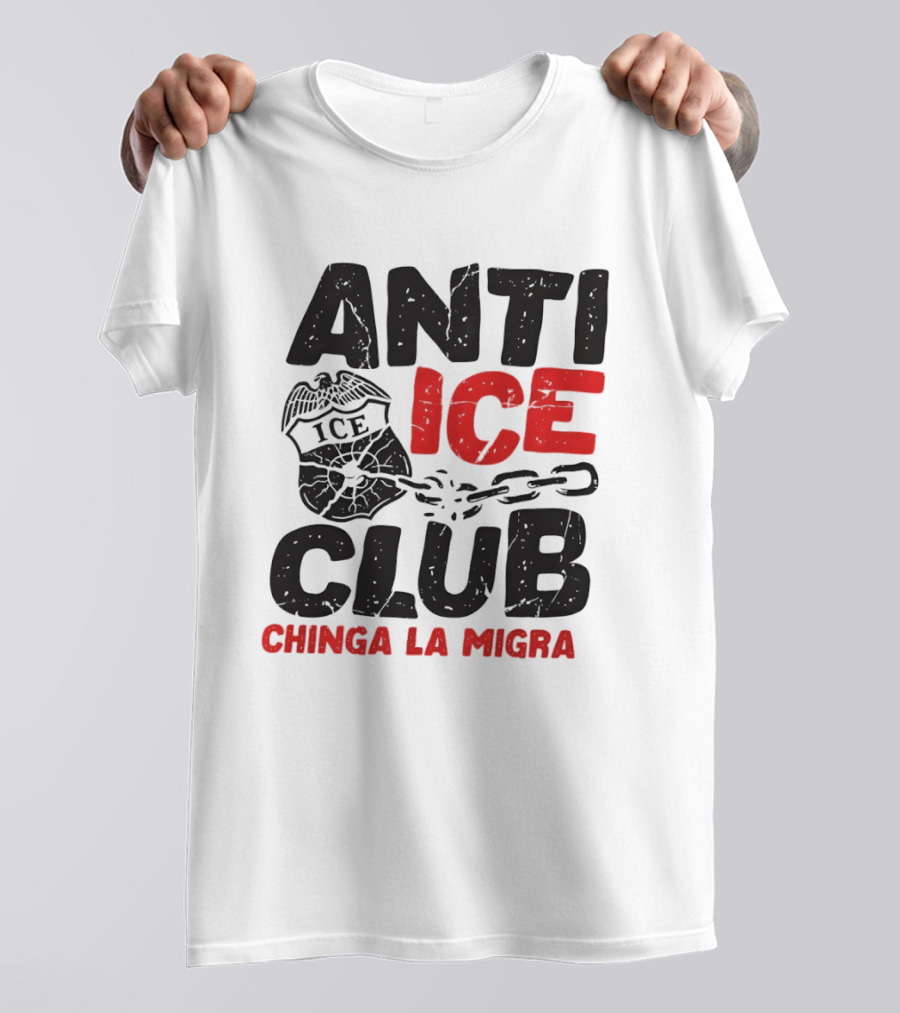 Anti ICE Club Chinga La Migra Badge And Chain T-Shirt