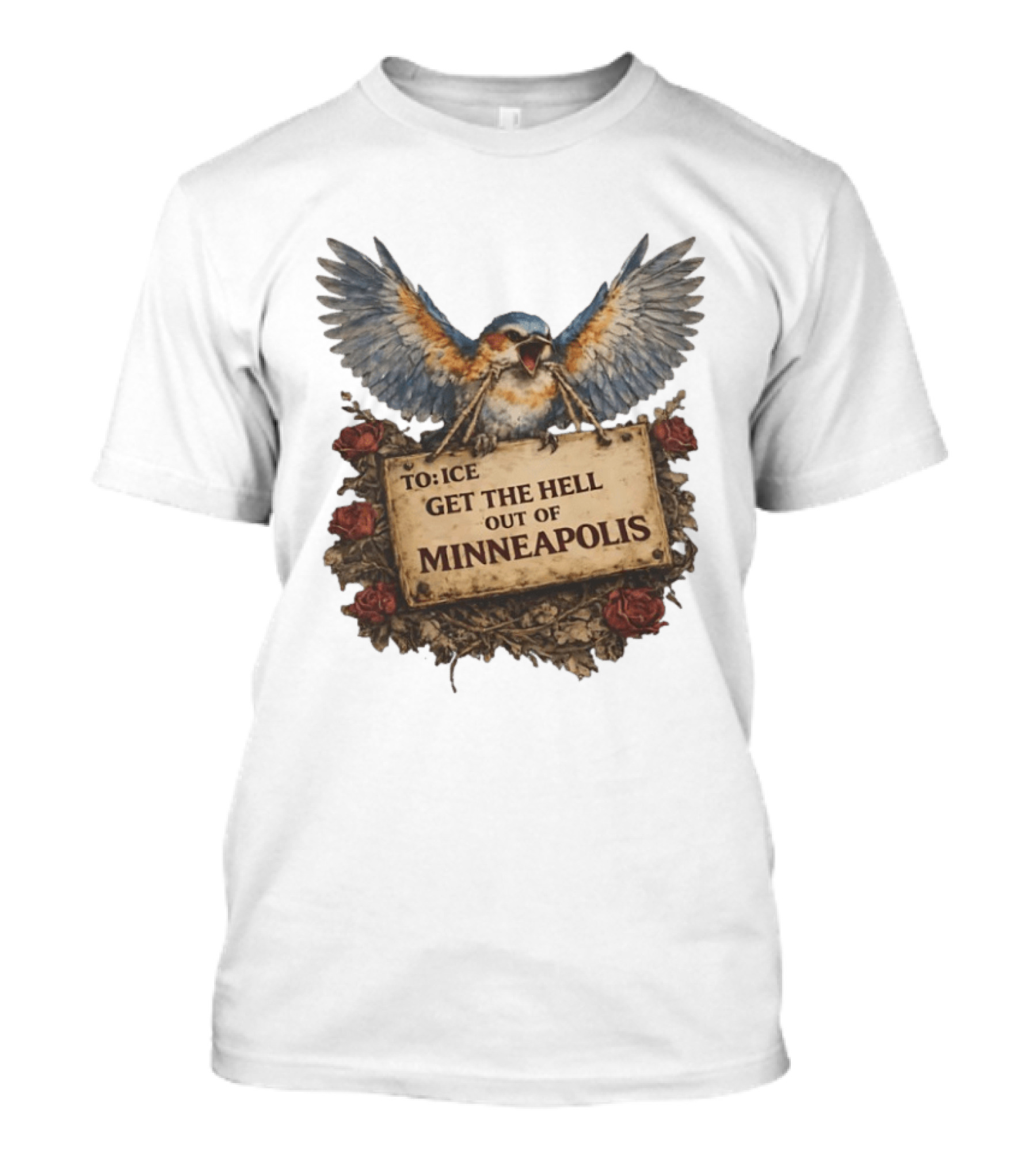 TO ICE Get The Hell Out Of Minneapolis Bird T-Shirt