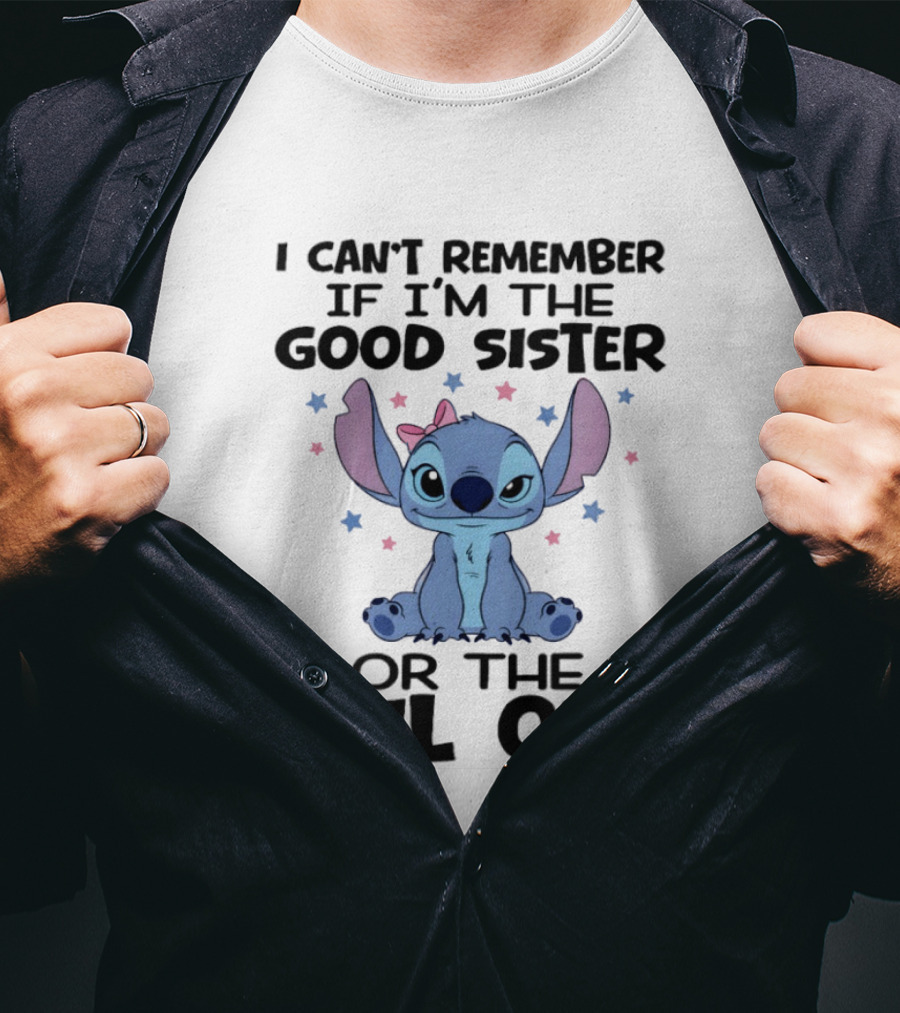 Stitch Disney Quote Can't Remember Good Sister Evil One T-Shirt