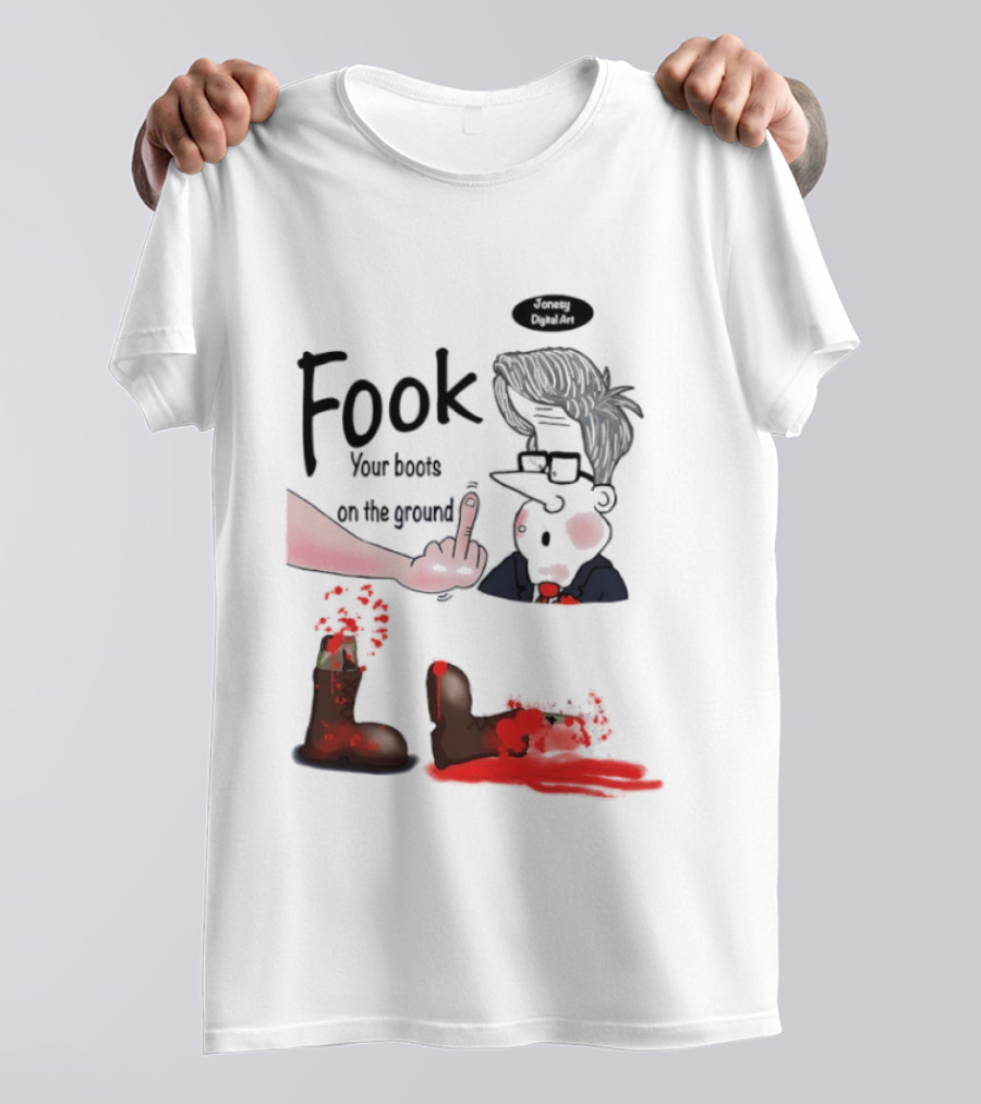 Fook Your Boots On The Ground Middle Finger Expression And Cartoon Stunned T-Shirt