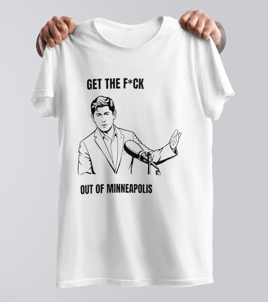 Get The F*ck Out Of Minneapolis Microphone Gesture T-Shirt