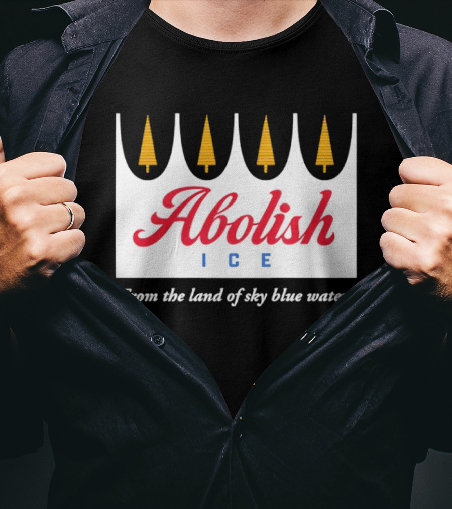 Abolish ICE Minnesota Land Of Sky Blue Waters Iconic Pine Trees T-Shirt