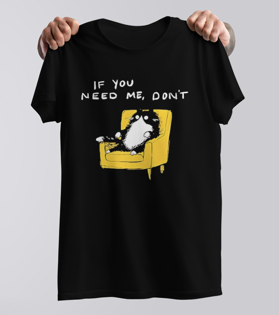 If You Need Me Don't Funny Black Cat Relaxing On Yellow Chair T-Shirt