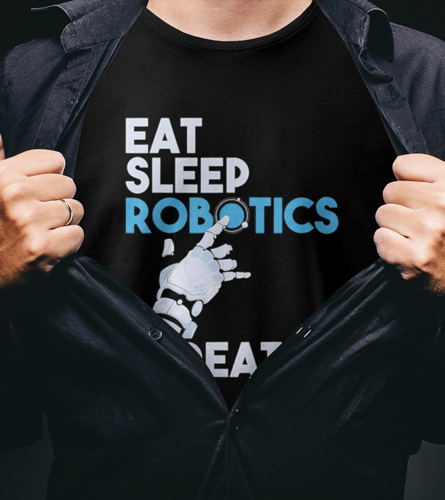 Eat Sleep Robotics Repeat Robotic Hand Motif T-Shirt