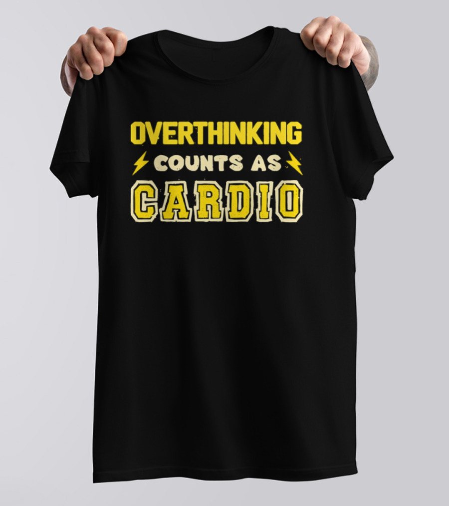Overthinking Counts As Cardio Lightning T-Shirt