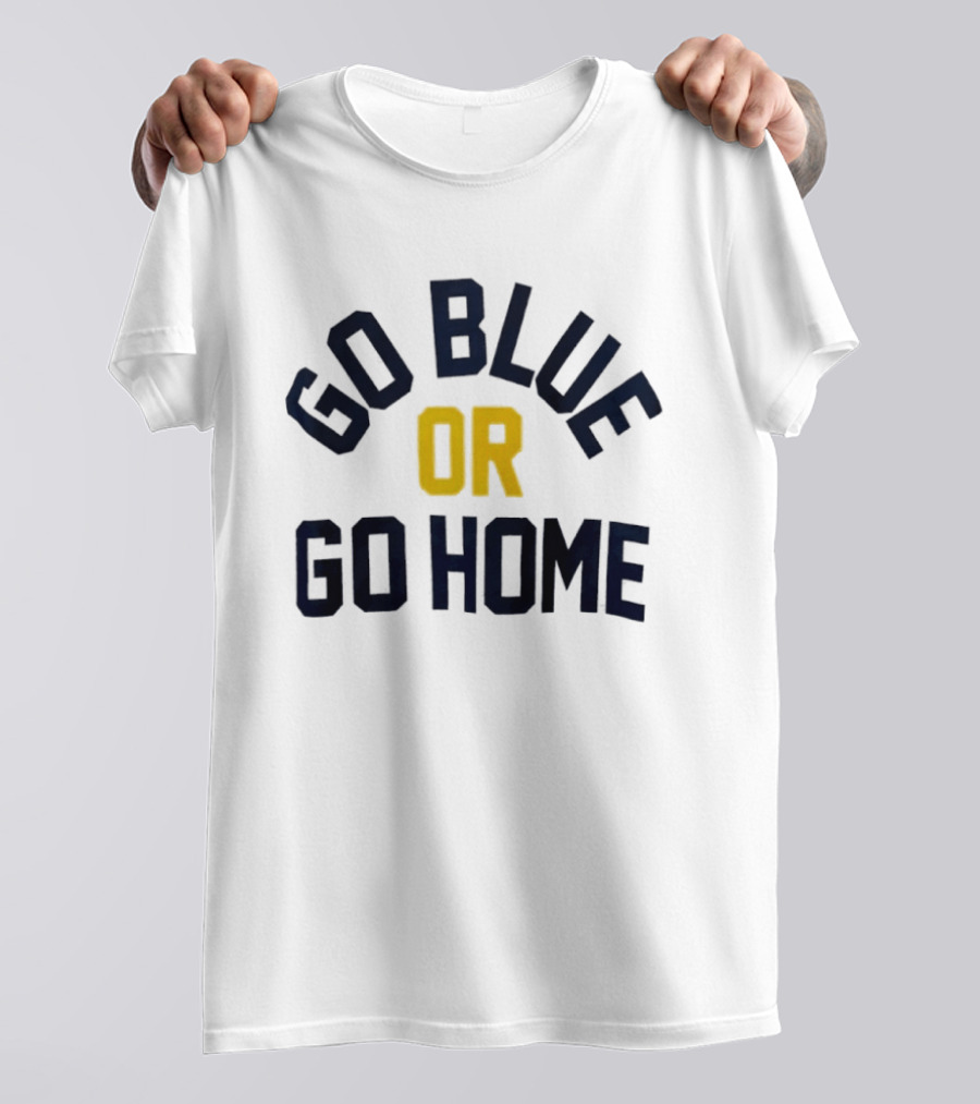 Go Blue Or Go Home Bold Text Statement Navy Yellow T-Shirt