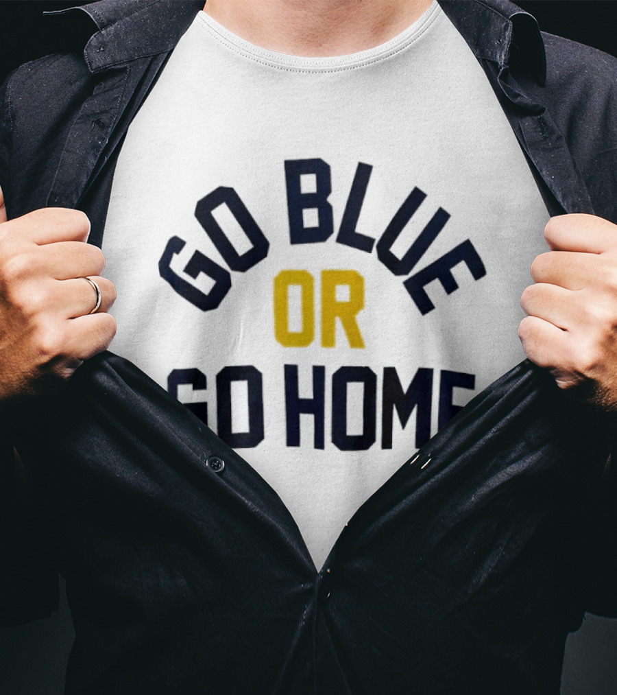 Go Blue Or Go Home Bold Text Statement Navy Yellow T-Shirt