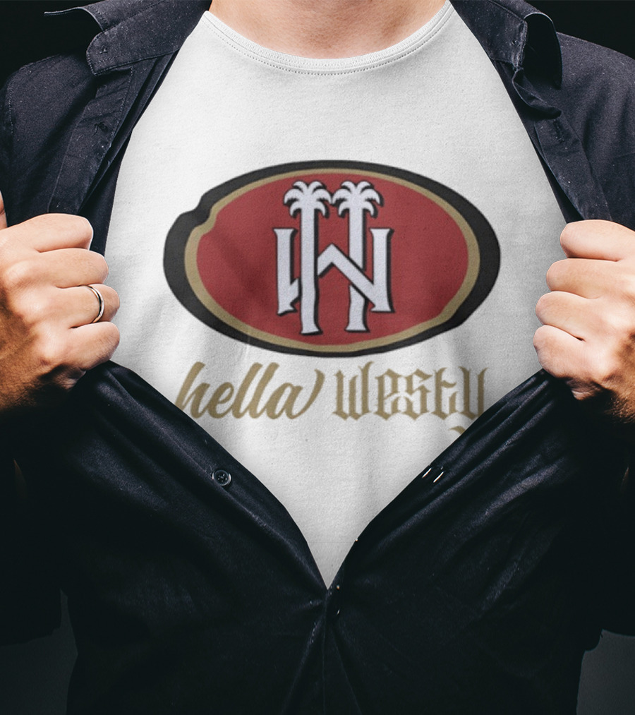 Hella Westy 49ers Style San Francisco Iconic T-Shirt