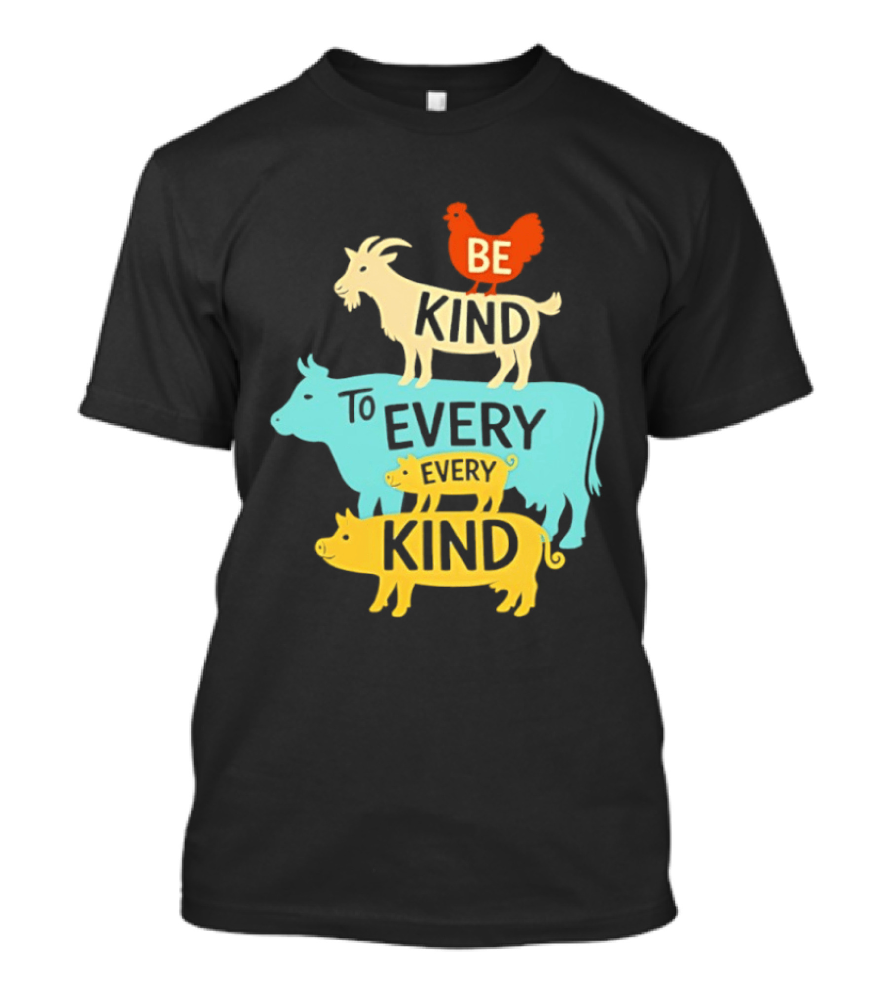 Be Kind To Every Kind Farm Animals Stacked Goat Cow Pig Chicken T-Shirt