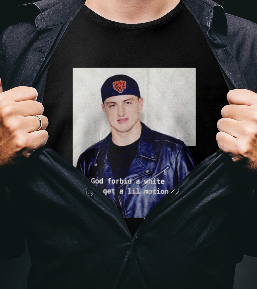 Caleb Williams God Forbid A White Boy Get A Lil Motion T-Shirt