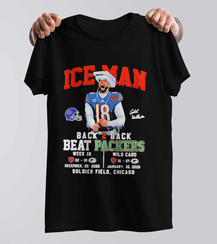 Iceman Back 2 Back Beat Packers Chicago Bears Week 16 Wild Card Soldier Field 2025 T-Shirt