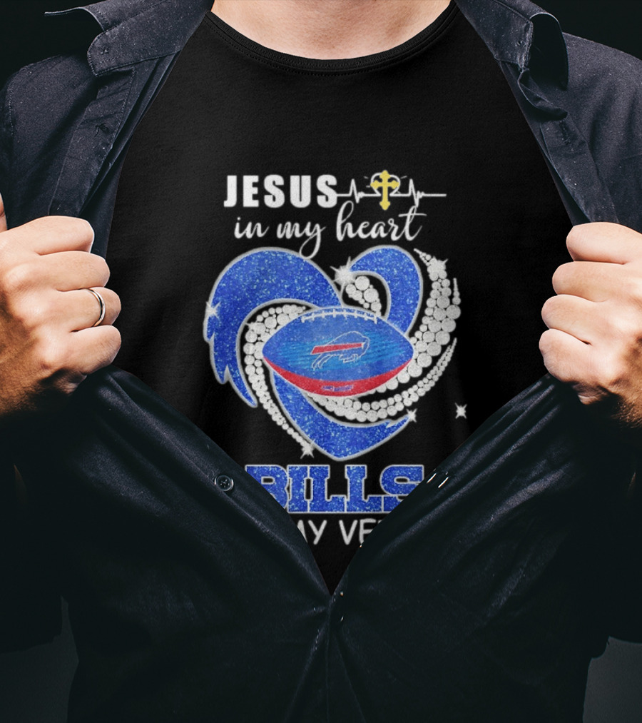 Jesus In My Heart Buffalo Bills In My Veins T-Shirt