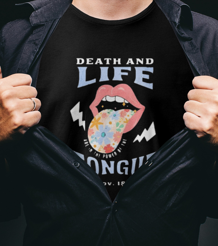 Death And Life Power Of The Tongue Proverbs 18:21 Floral T-Shirt